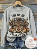 "Not Today" Highland Cow Sweatshirt - Cozy Crewneck Pullover